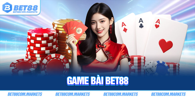 Tìm hiểu về sân chơi game bài BET88